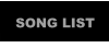 SONG LIST