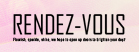 RENDEZ-VOUS