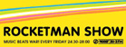 ROCKETMAN SHOW!!