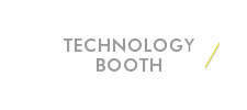 TECHNOLOGY BOOTH