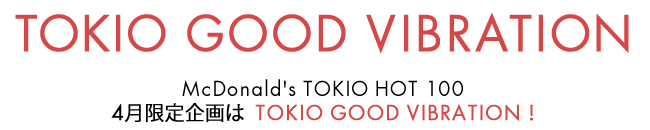 TOKIO GOOD VIBRATION