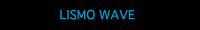 LISMO WAVE