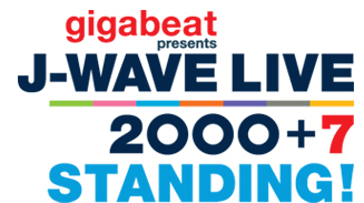 J-WAVE LIVE 2000+7 STANDING!
