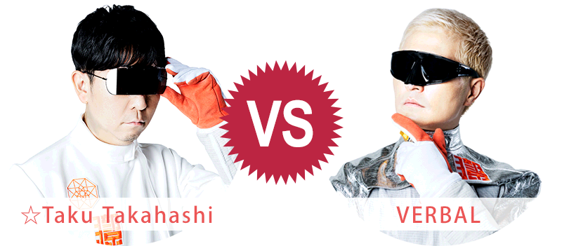 ☆Taku Takahashi vs VERBAL