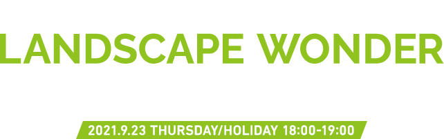 J-WAVE SPECIAL LANDSCAPE WONDER -SPORTS & THE CITY - 2021.9.23 THURSDAY/HOLIDAY 18:00-19:00