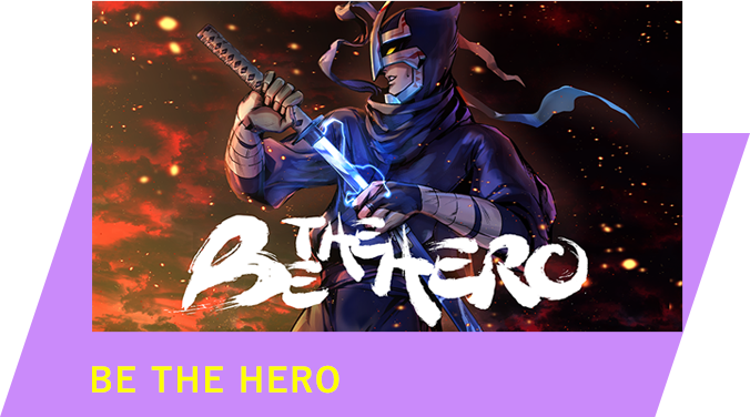 BE THE HERO