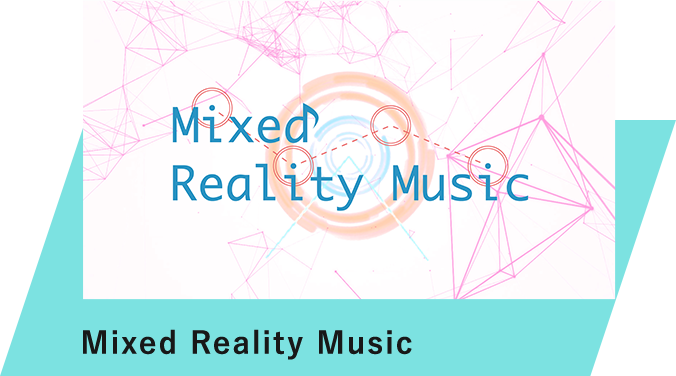 Mixed Reality Music