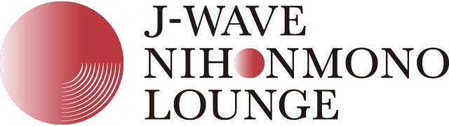 J-WAVE NIHONMONO LOUNGE
