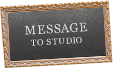 MESSAGE TO STUDIO