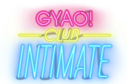 GYAO! CLUB INTIMATE