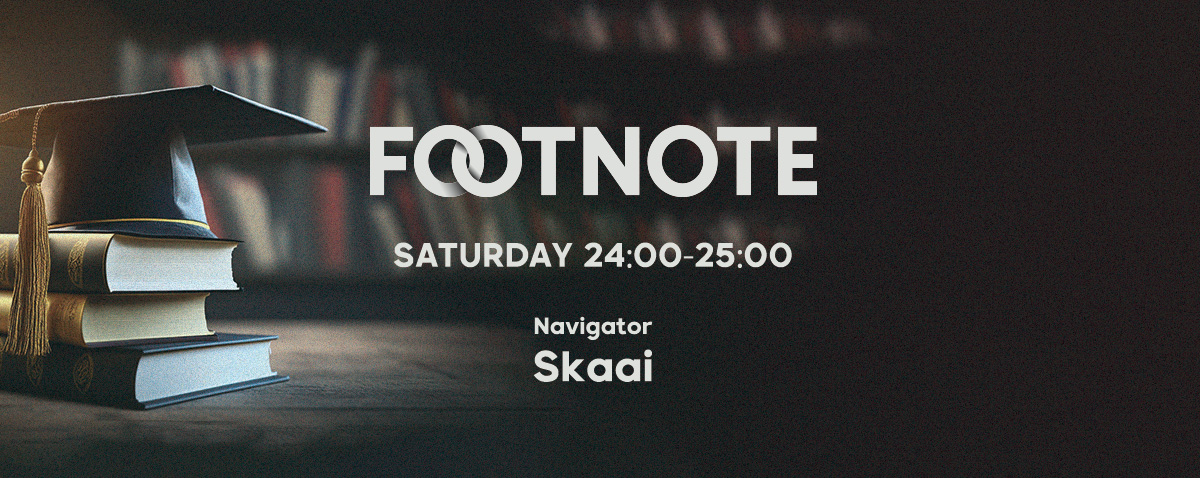 FOOTNOTE | SATURDAY 24:00 - 25:00