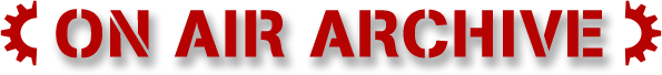 ON AIR ARCHIVE