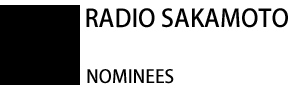 RADIO SAKAMOTO:NOMINEES