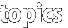 topics