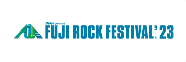 FUJI ROCK FESTIVAL '23