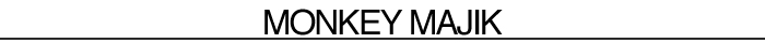 MONKEY MAJIK