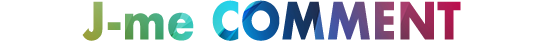 J-me COMMENT