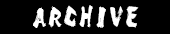 ARCHIVE