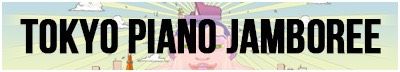 TOKYO PIANO JAMBOREE