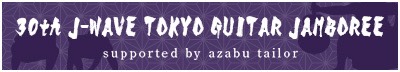 30th J-WAVE TOKYO GUITAR JAMBOREE 2019