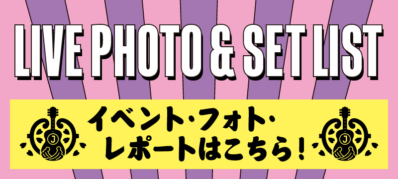 LIVE PHOTO & SET LIST