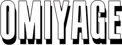 OMIYAGE