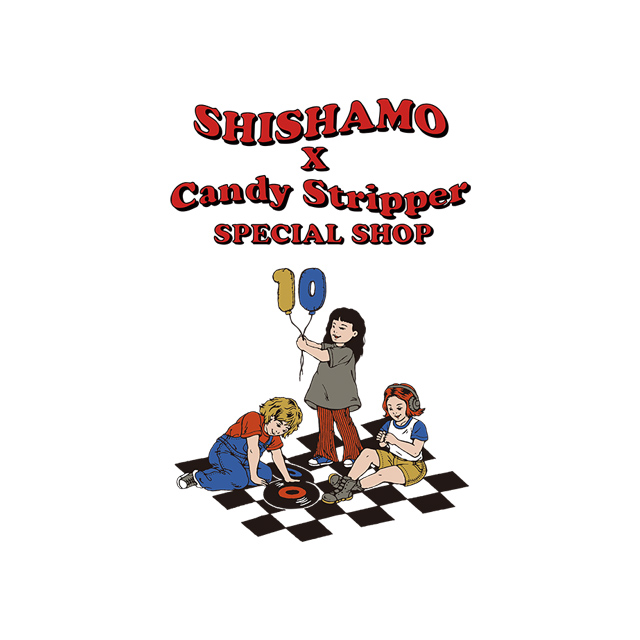 SHISHAMO × Candy Stripper SPECIAL SHOP