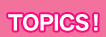 TOPICS