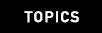 TOPICS