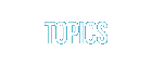 TOPICS
