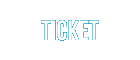 TICKET