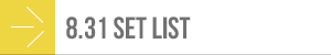 8.31 SET LIST