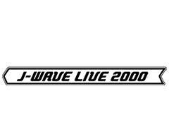 J-WAVE LIVE 2000