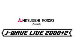 J-WAVE LIVE 2000+2