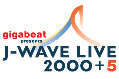J-WAVE LIVE 2000+5