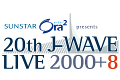 J-WAVE LIVE 2000+8
