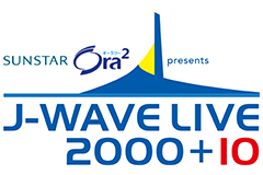 J-WAVE LIVE 2000+10