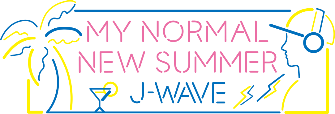MY NORMAL NEW SUMMER J-WAVE