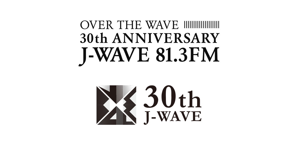 OVER THE WAVE 30th ANNIVERSARY J-WAVE 81.3FM