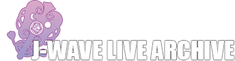 J-WAVE LIVE ARCHIVE